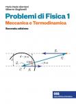 PROBLEMI DI FISICA 1 - Meccanica e Termodinamica- 2^ Ed.