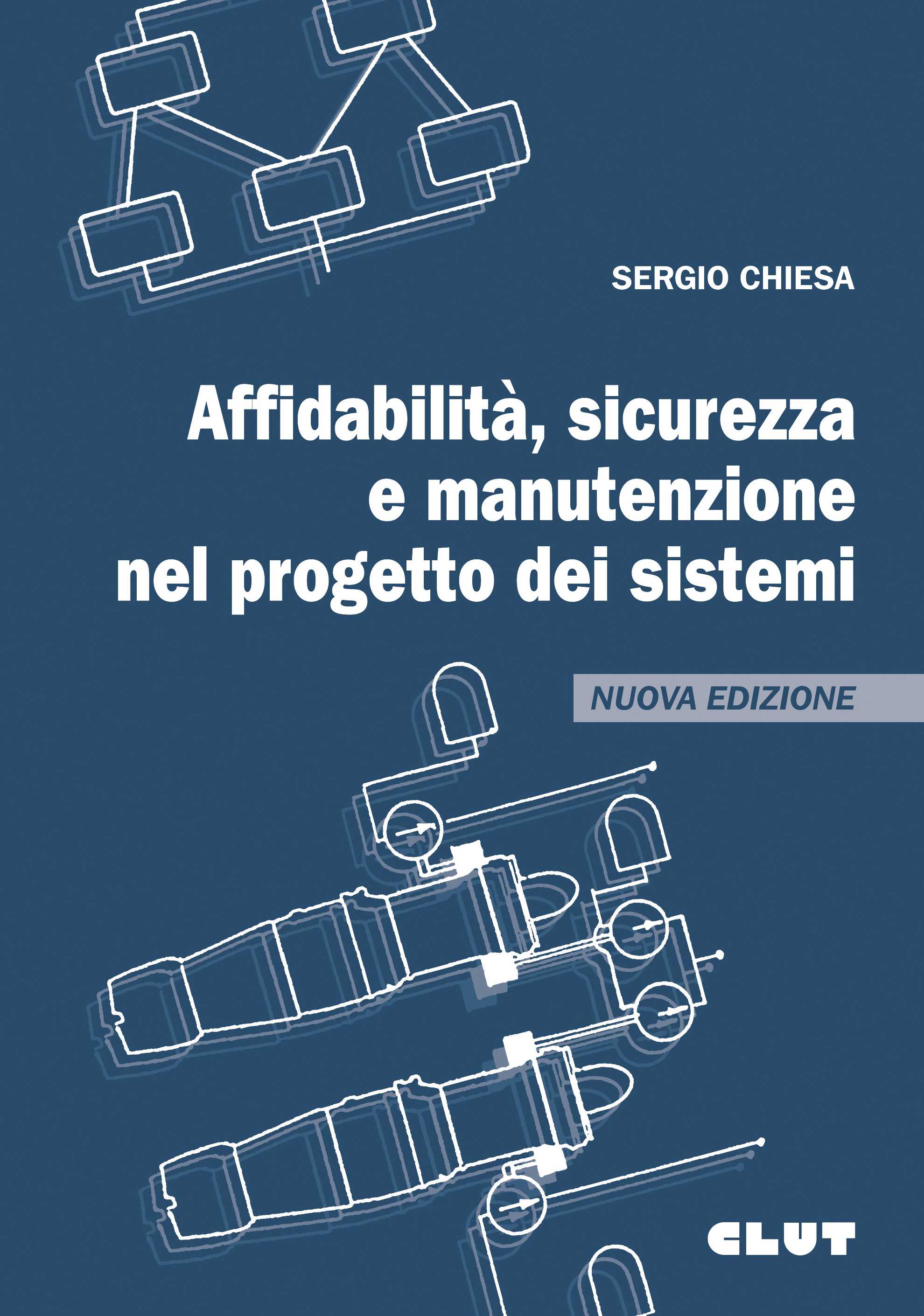 AFFIDABILITÀ, SICUREZZA E MANUTENZIONE NEL PROGETTO DEI SISTEMI