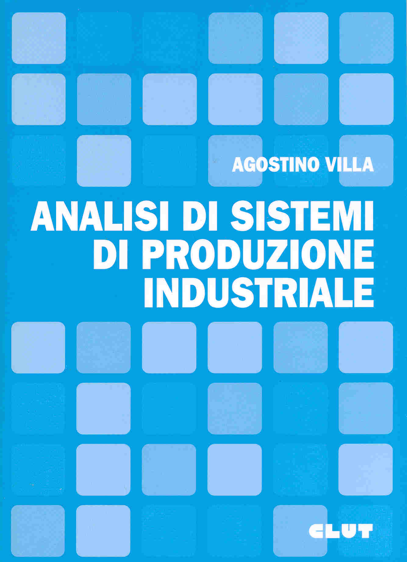 ANALISI DI SISTEMI DI PRODUZIONE INDUSTRIALE