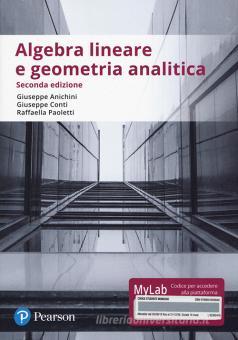Algebra lineare e geometria analitica. Seconda Edizione