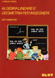 Algebra lineare e geometria per ingegneri - Terza edizione