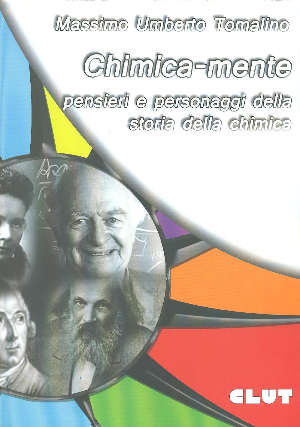 CHIMICA - MENTE. PENSIERI E PERSONAGGI DELLA STORIA DELLA CHIMICA