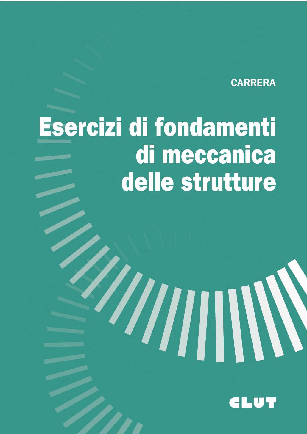 ESERCIZI DI FONDAMENTI DI MECCANICA DELLE STRUTTURE