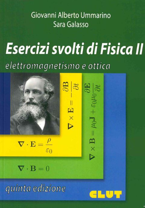 ESERCIZI SVOLTI DI FISICA II - elettromagnetismo e ottica - Quinta edizione