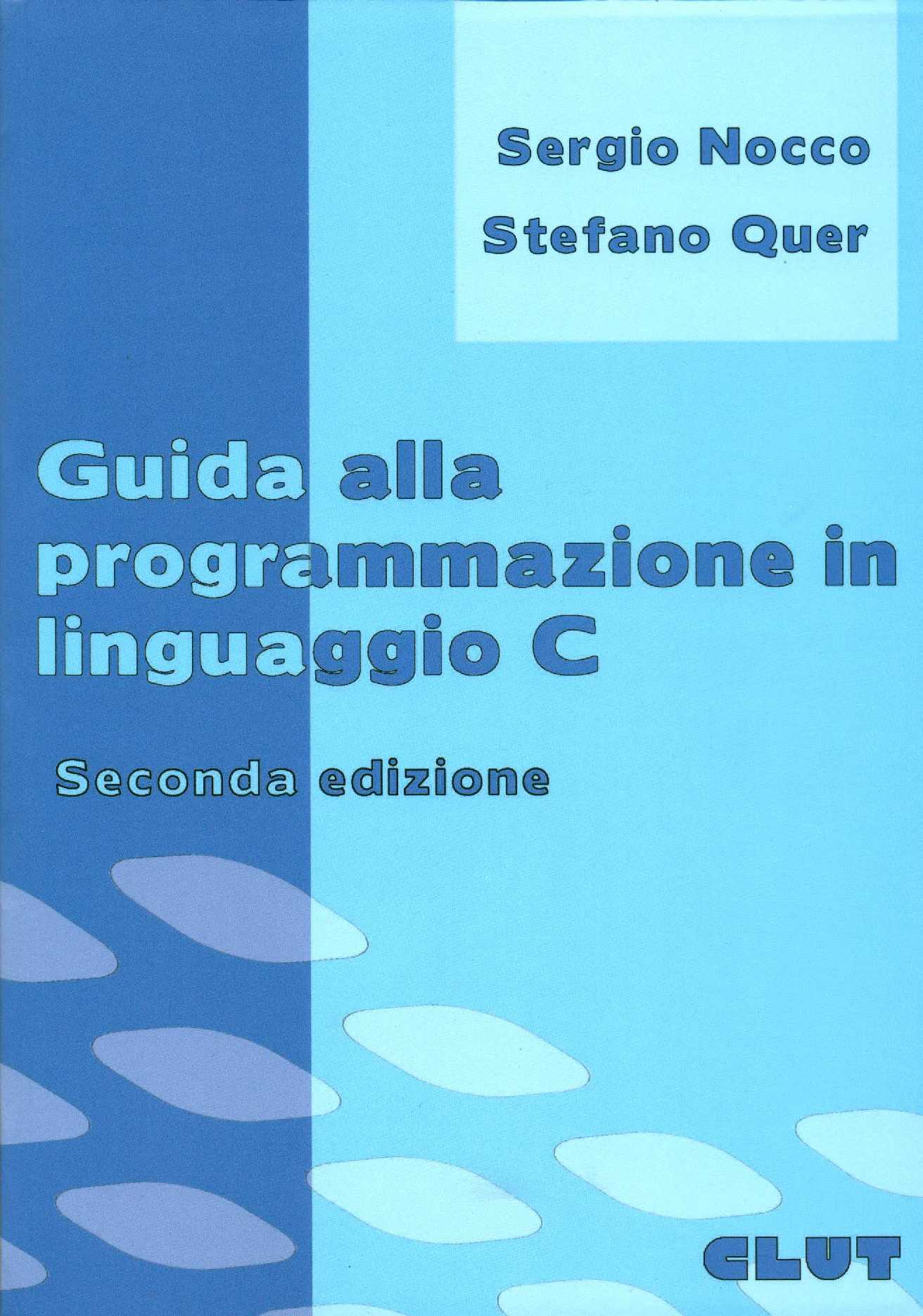 GUIDA ALLA PROGRAMMAZIONE IN LINGUAGGIO C - II EDIZIONE