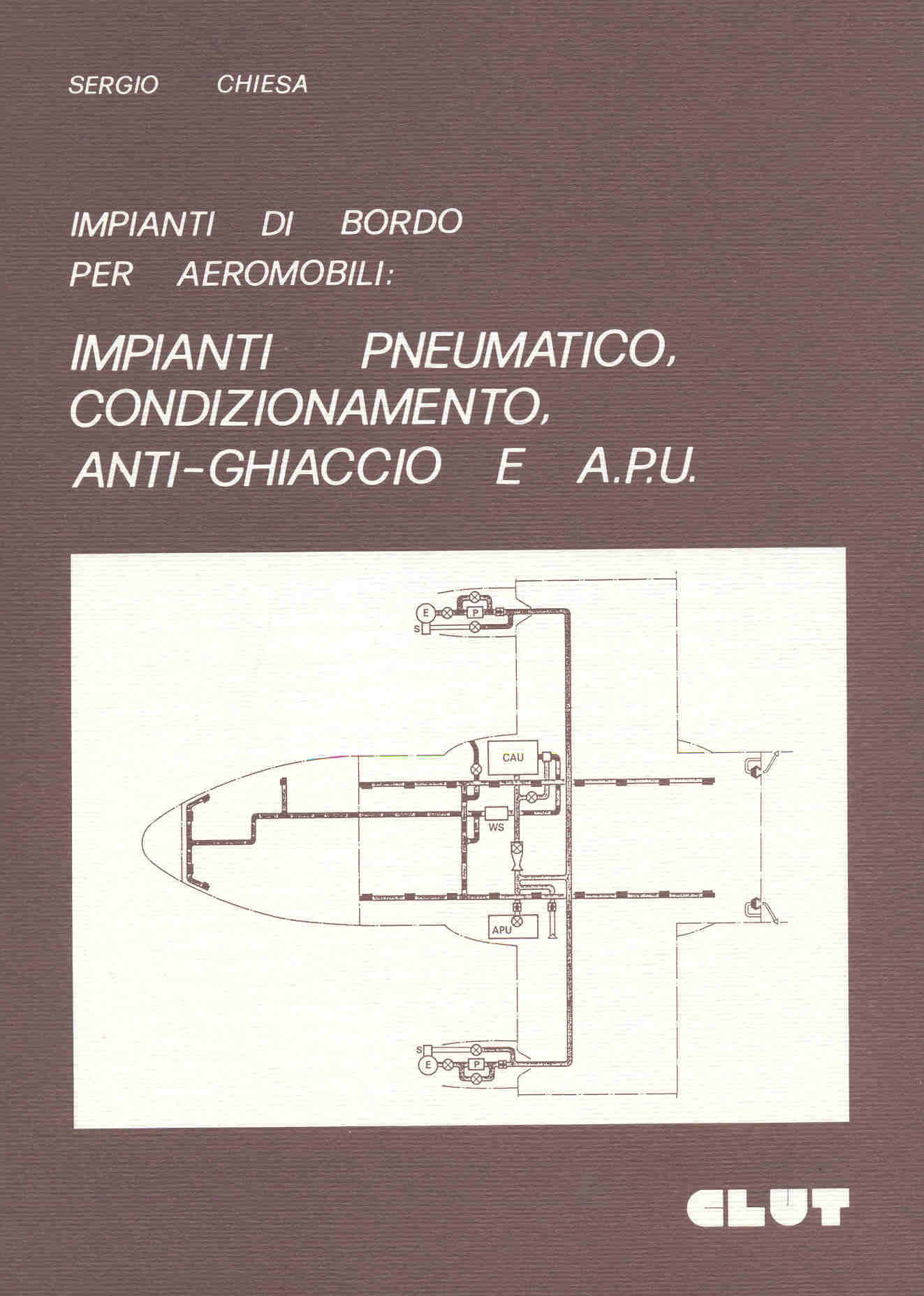 IMPIANTI DI BORDO PER AEROMOBILI: IMPIANTI PNEUMATICO, DI CONDIZIONAMENTO, ANTIGHIACCIO E A.P.U.
