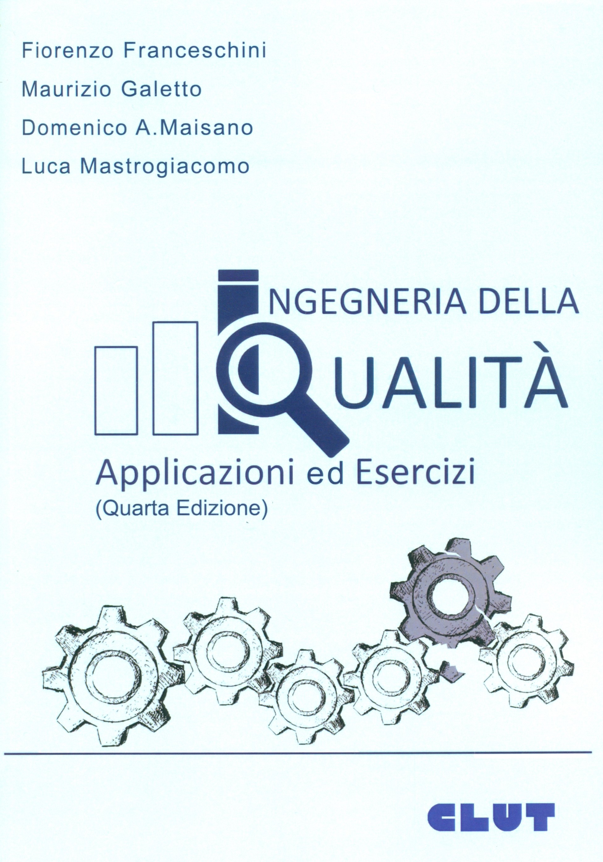 INGEGNERIA DELLA QUALITA' - Applicazioni ed esercizi III edizione