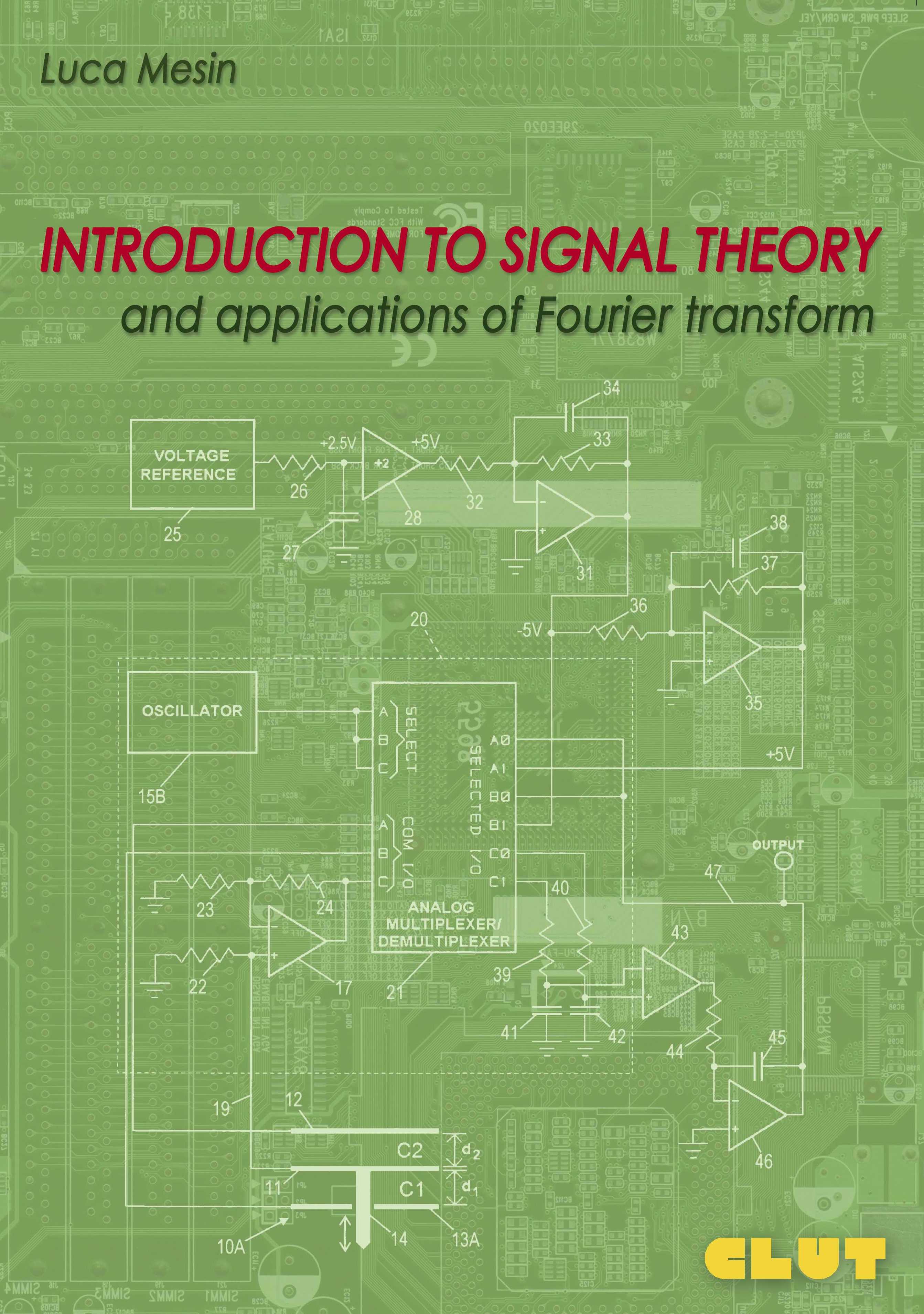 INTRODUCTION TO SIGNAL THEORY AND APPLICATIONS OF FOURIER TRANFORM