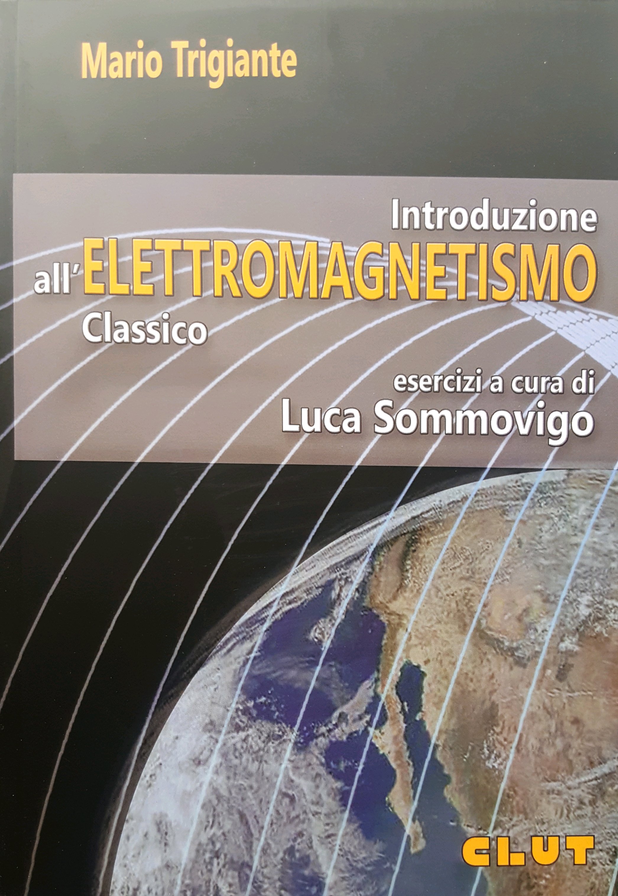 Introduzione all'elettromagnetismo classico - esercizi a cura di L. Sommovigo