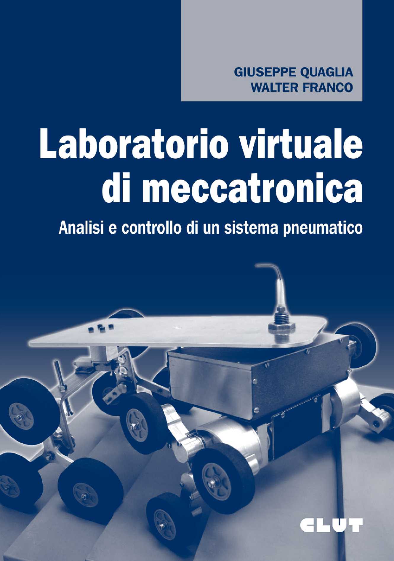 LABORATORIO VIRTUALE DI MECCATRONICA - Analisi e controllo di un sistema pneumatico