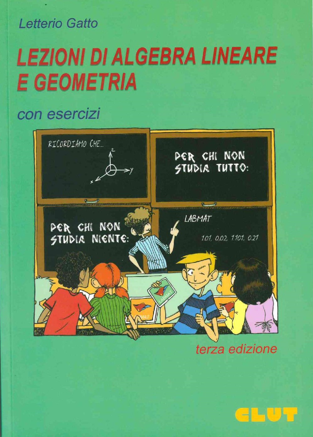 LEZIONI DI ALGEBRA LINEARE E GEOMETRIA