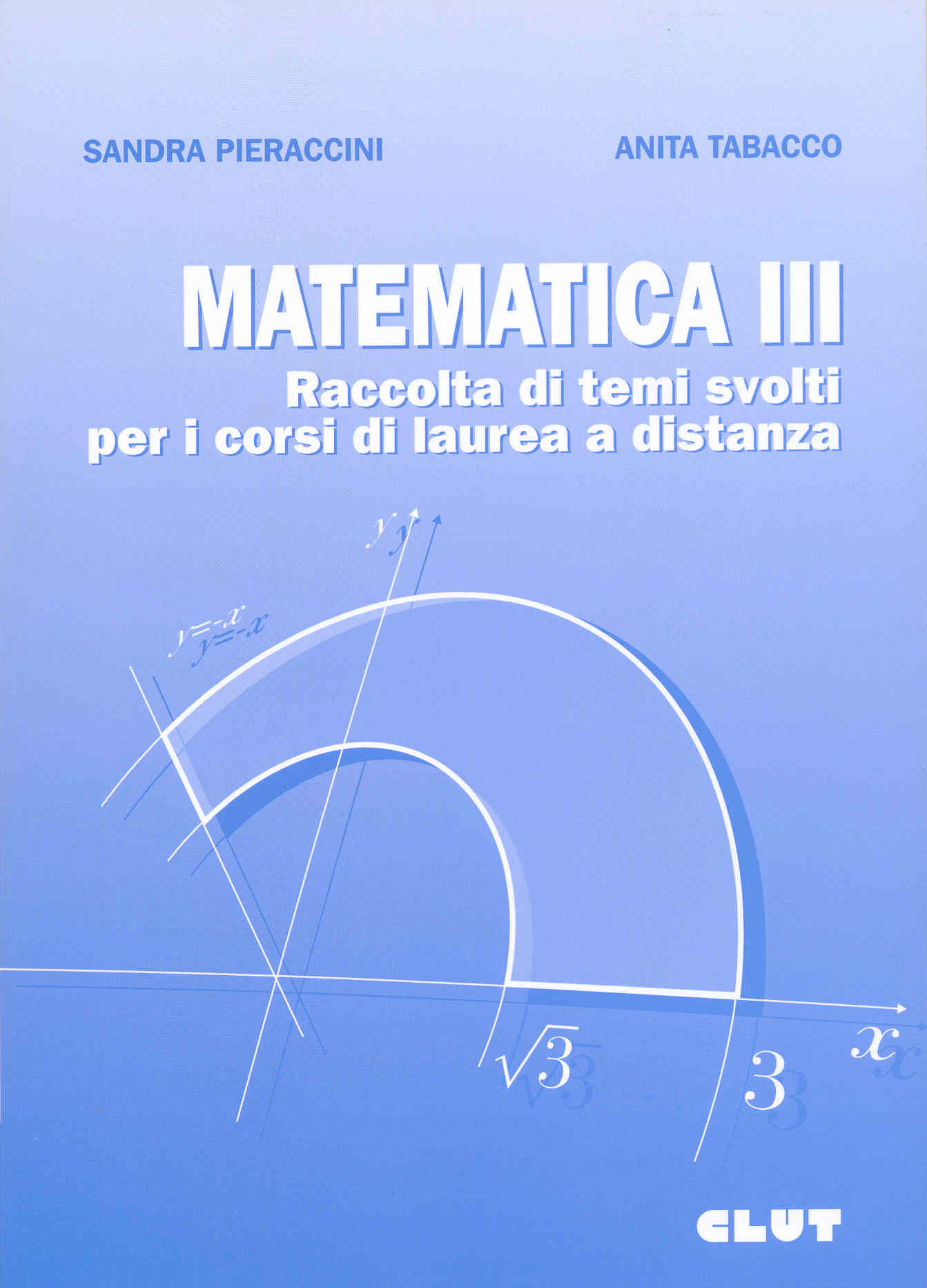MATEMATICA III – Raccolta di temi svolti per i corsi di laurea a distanza
