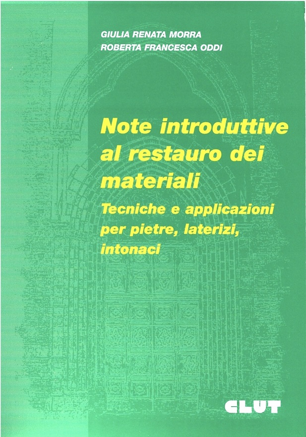 Note introduttive al restauro dei materiali - tecniche e applicazioni per pietre, laterizi, intonaci