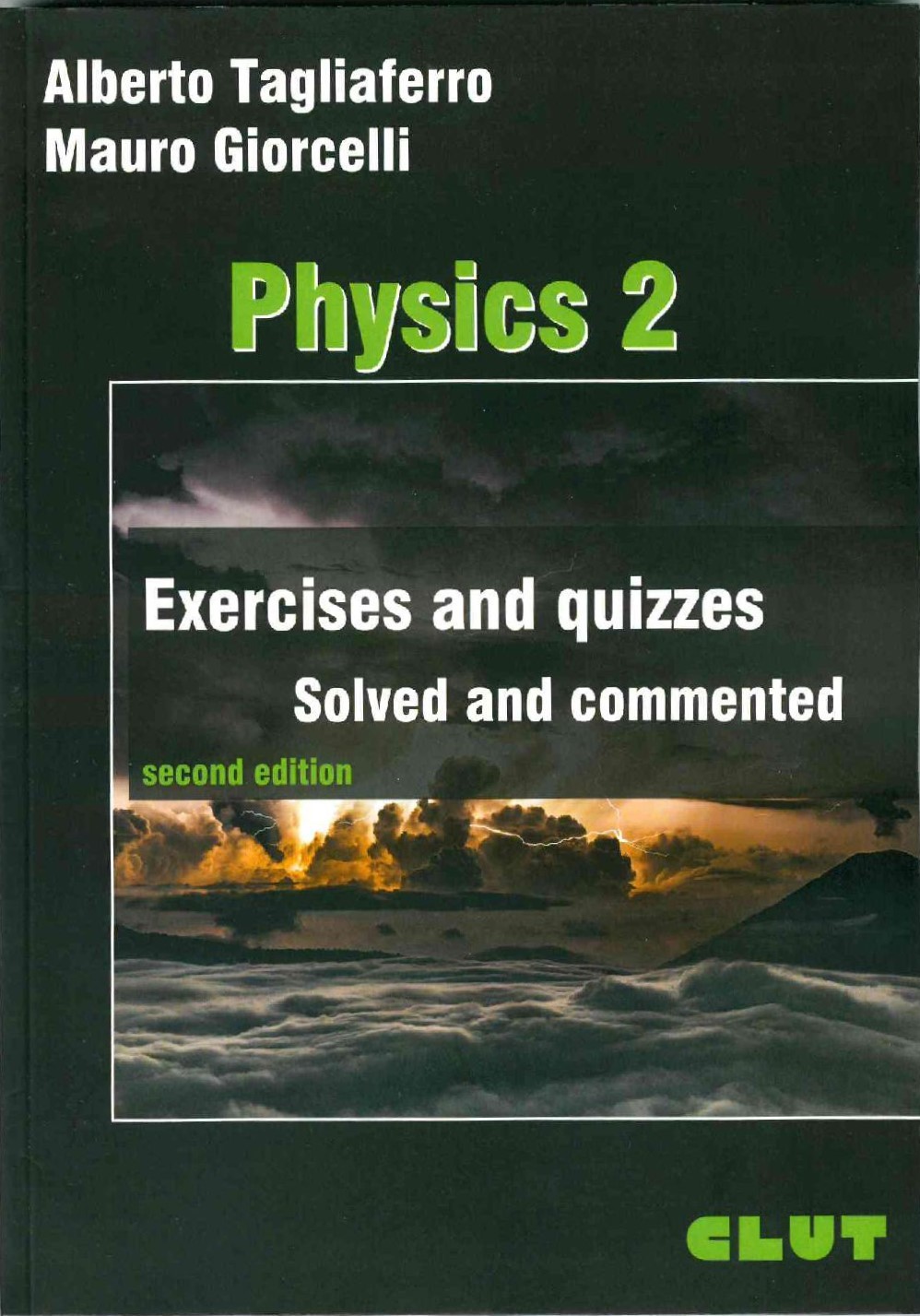 PHYSICS 2 - Exercises and quizzes Solved and commented - 2 Edizione