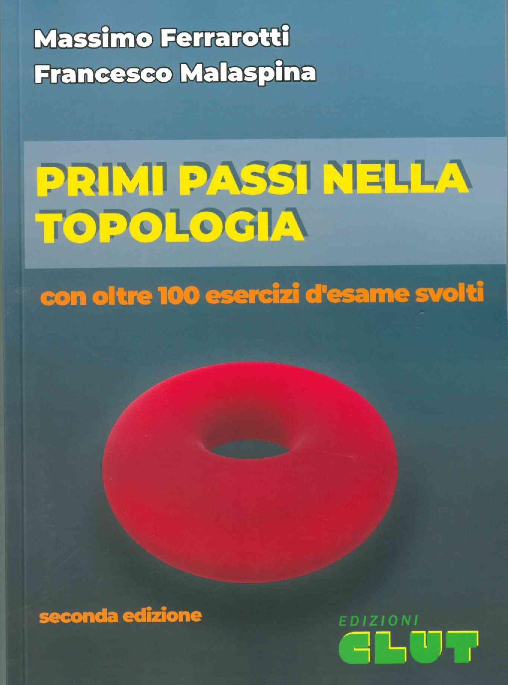 PRIMI PASSI NELLA TOPOLOGIA - con oltre 100 esercizi d'esame svolti - Seconda edizione