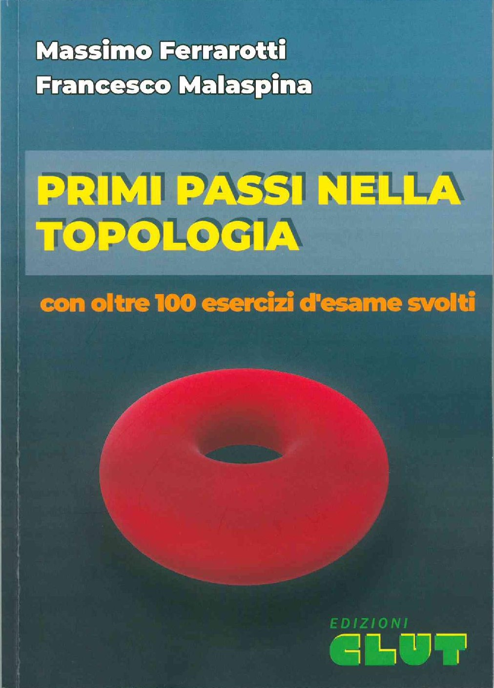 PRIMI PASSI NELLA TOPOLOGIA - con oltre 100 esercizi d'esame svolti