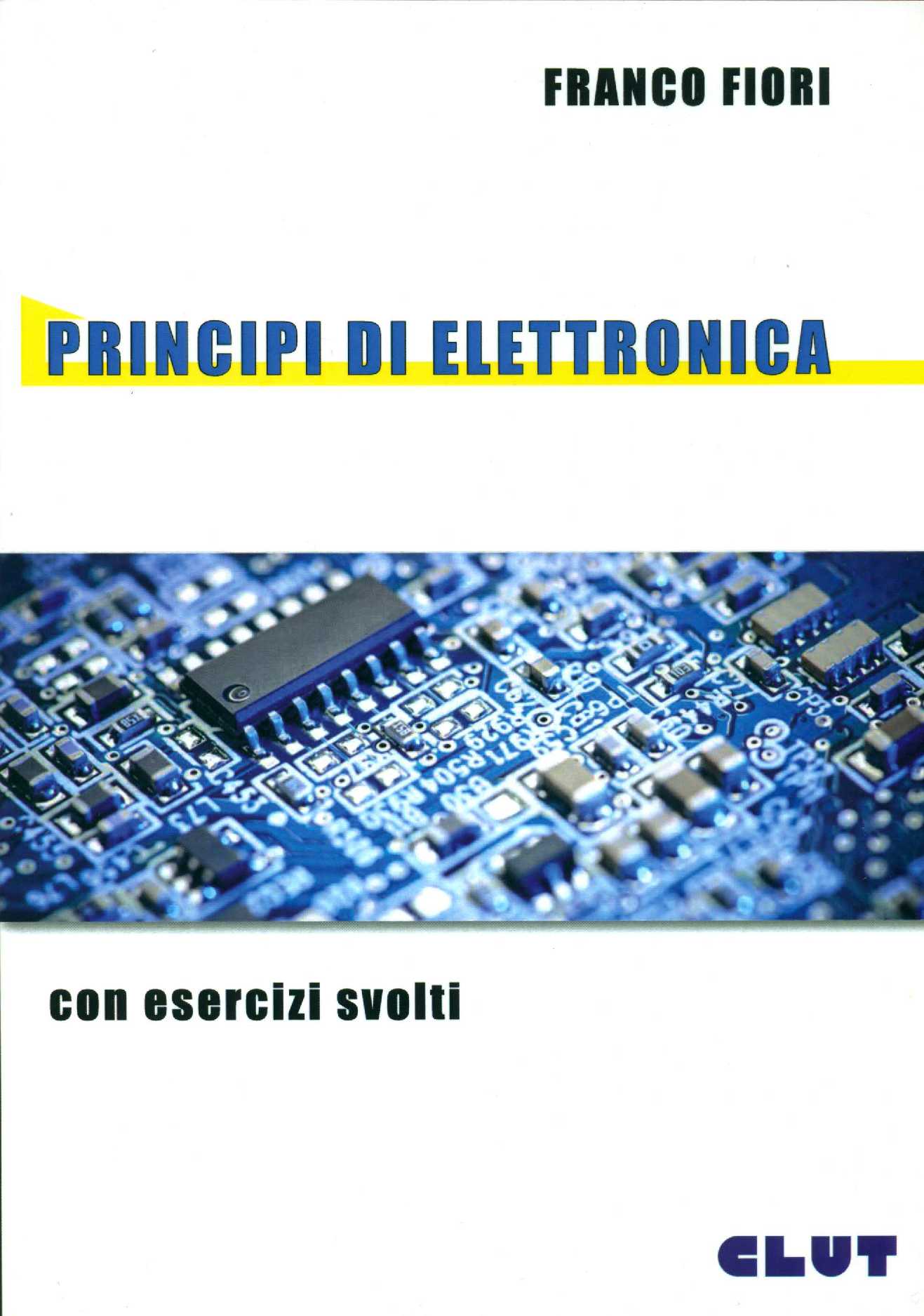 PRINCIPI DI ELETTRONICA - con esercizi svolti