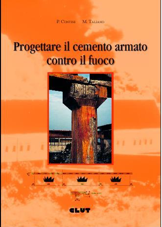 PROGETTARE IL CEMENTO ARMATO CONTRO CONTRO IL FUOCO - con cd applicativo allegato