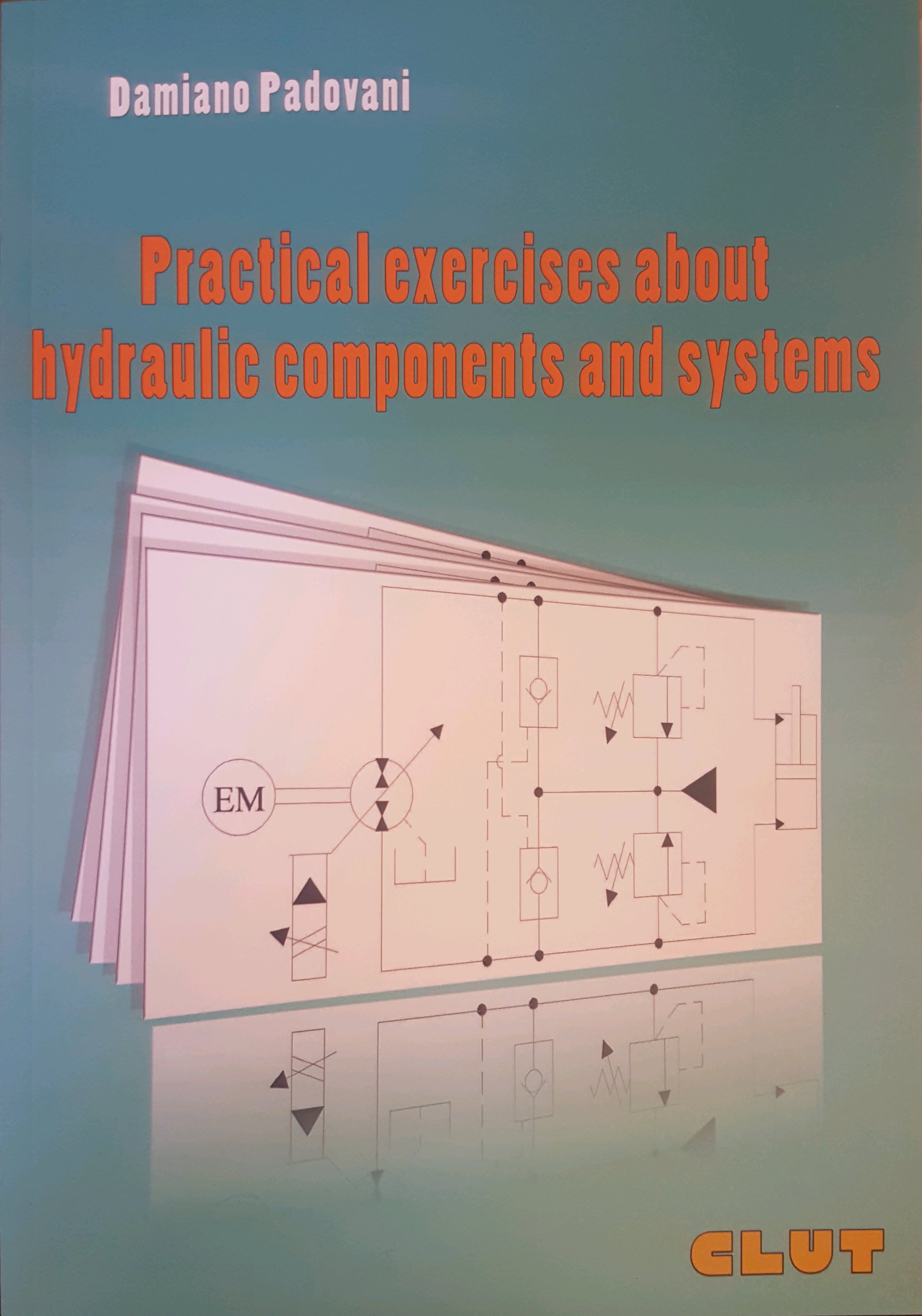 Practical exercises about hydraulic components and systems