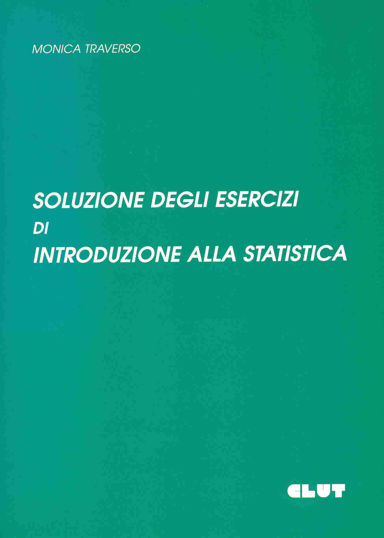 SOLUZIONE DEGLI ESERCIZI DI INTRODUZIONE ALLA STATISTICA