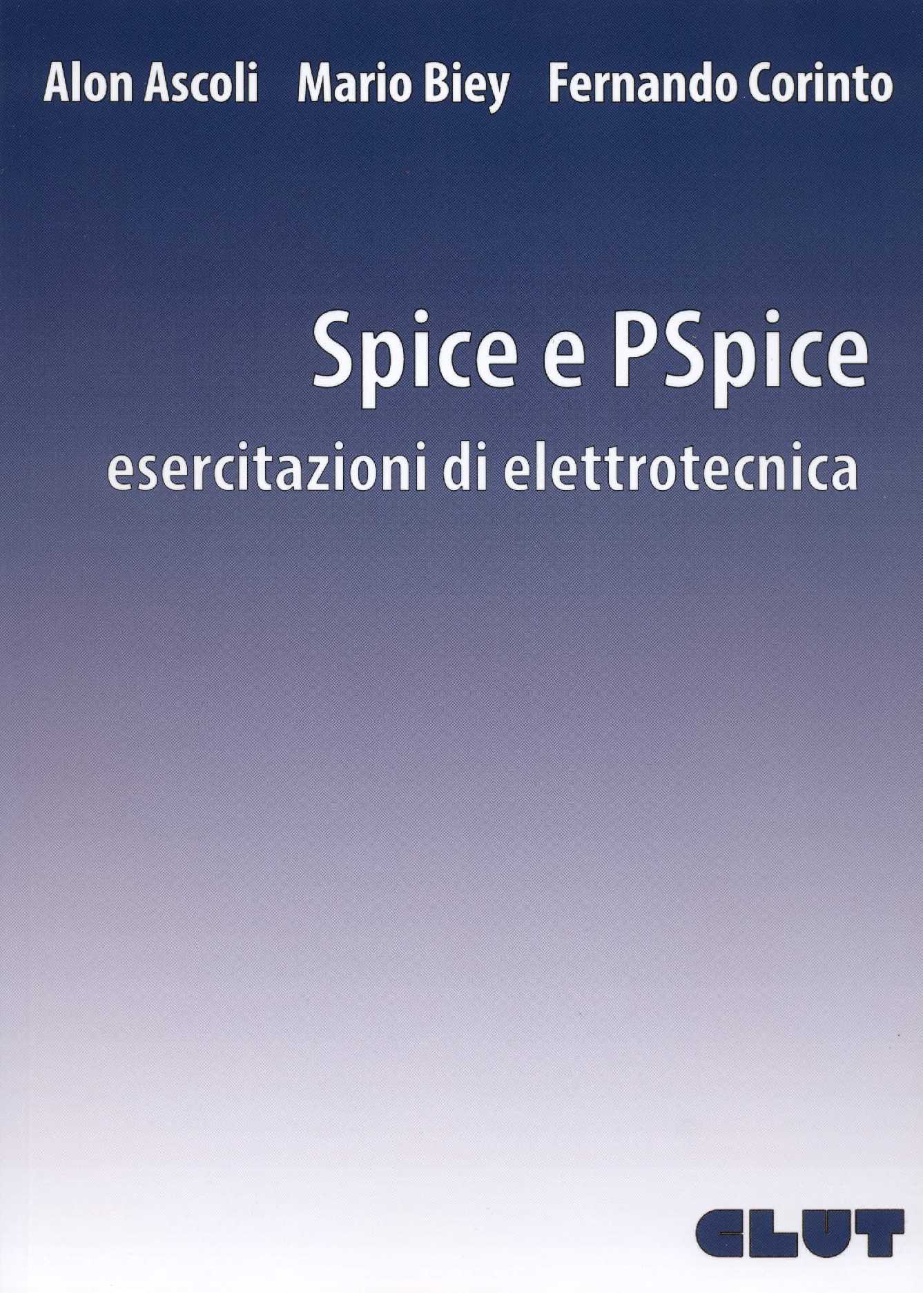 SPICE E PSPICE - ESERCITAZIONI DI ELETTROTECNICA