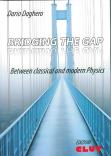 BRIDGING THE GAP - Between classical and modern Physics