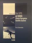Dal GPS al GNSS (Global Navigation Satellite System). Per la Geomatica
