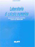 LABORATORIO DI CALCOLO NUMERICO - Esercizi di Calcolo Numerico risolti con Matlab