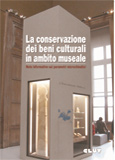 LA CONSERVAZIONE DEI BENI CULTURALI IN AMBITO MUSEALE