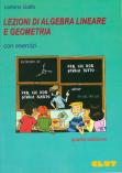 LEZIONI DI ALGEBRA LINEARE E GEOMETRIA con esercizi - 4^ edizione