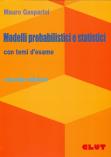 MODELLI PROBABILISTICI E STATISTICI con temi d'esame - II edizione