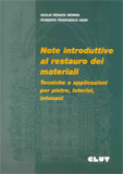 NOTE INTRODUTTIVE AL RESTAURO DEI MATERIALI TECNICHE E APPLICAZIONI PER PIETRE, LATERIZI, INTONACI