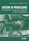SISTEMI DI PRODUZIONE - Introduzione ai processi produttivi e alla loro gestione